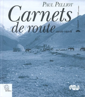 Carnets de route 1906-1908 - Paul Pelliot