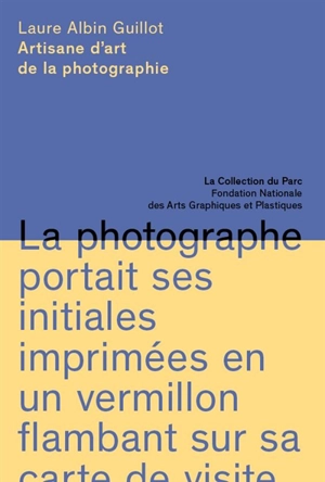 Laure Albin Guillot : artisane d'art de la photographie