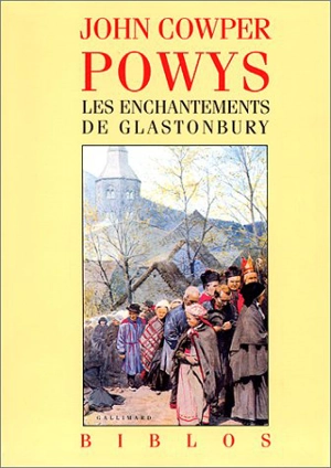 Les enchantements de Glastonbury - John Cowper Powys