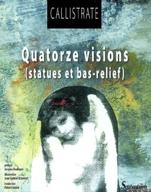 Quatorze visions : statues et bas-relief - Callistrate