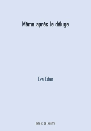 Même après le déluge - Eve Eden