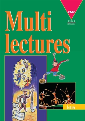 Multilectures, CM2, cycle 3 niveau 3 - Martine Géhin