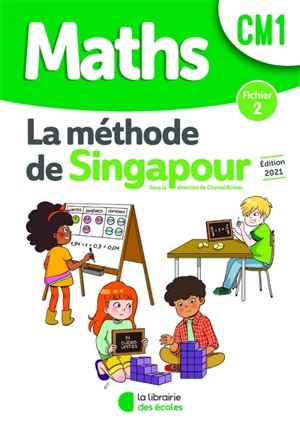 Maths, la méthode de Singapour, CM1 : fichier 2 - Chantal Kritter