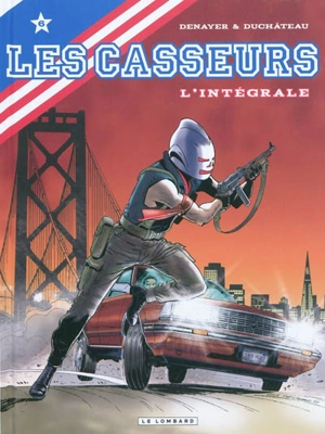 Les casseurs : l'intégrale. Vol. 6 - André-Paul Duchâteau