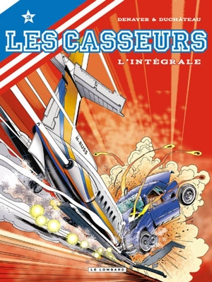 Les casseurs : l'intégrale. Vol. 3 - André-Paul Duchâteau