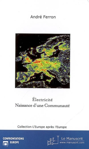 Electricité, naissance d'une communauté - André Ferron