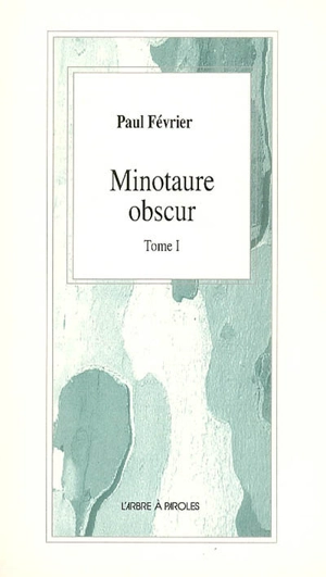 Minotaure obscur - Paul Février