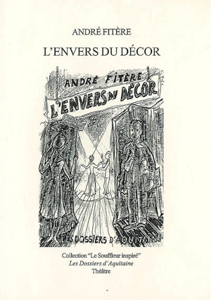 L'envers du décor : pièce en un seul acte - André Fitère