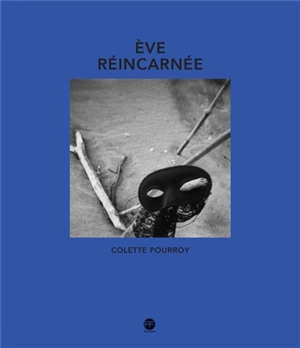 Eve réincarnée - Colette Pourroy