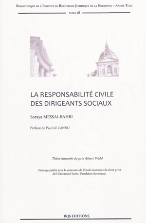 La responsabilité civile des dirigeants sociaux - Soraya Messai-Bahri