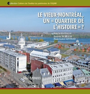 Le Vieux-Montréal, un quartier de l'histoire? - Joanne Burgess