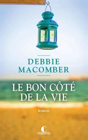 Retour à Cedar Cove. Vol. 4. Le bon côté de la vie - Debbie Macomber