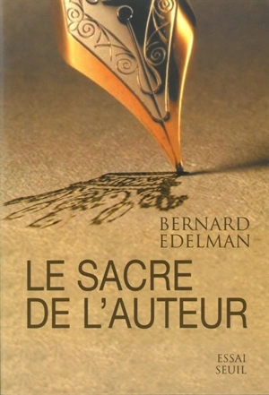 Le sacre de l'auteur - Bernard Edelman