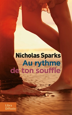 Au rythme de ton souffle - Nicholas Sparks