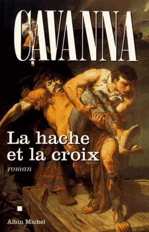 La hache et la croix - François Cavanna