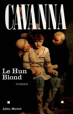 Le Hun blond - François Cavanna