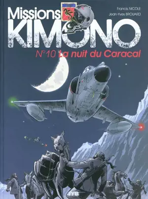 Missions Kimono. Vol. 10. La nuit du Caracal - Jean-Yves Brouard