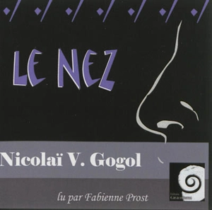 Le nez - Nikolaï Vasilievitch Gogol