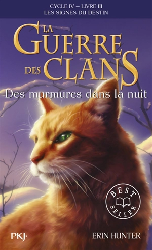 La guerre des clans : cycle 4, les signes du destin. Vol. 3. Des murmures dans la nuit - Erin Hunter