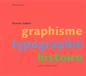 Graphisme, typographie, histoire - Roxane Jubert