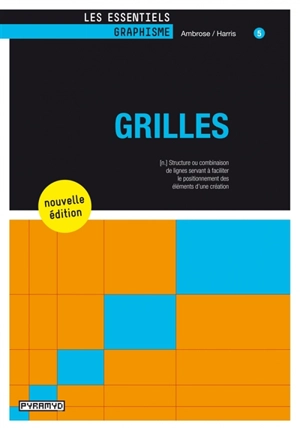 Grilles : structure ou combinaison de lignes servant à faciliter le positionnement des éléments d'une création - Gavin Ambrose