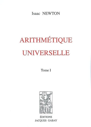 Arithmétique universelle - Isaac Newton