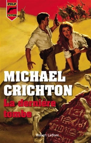 La dernière tombe - Michael Crichton