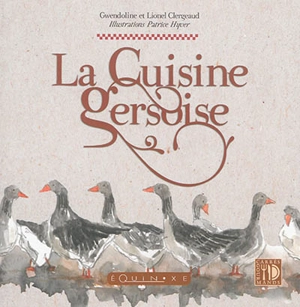 La cuisine gersoise - Gwendoline Clergeaud