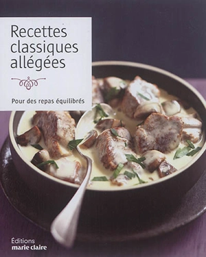 Recettes classiques allégées : pour des repas équilibrés - Solveig Darrigo-Dartinet