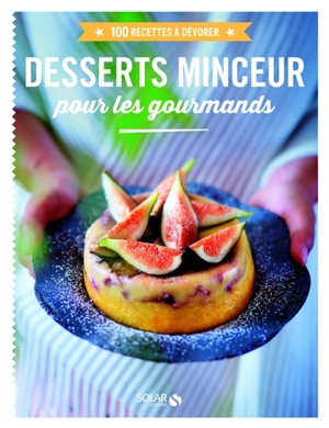 Desserts minceur pour les gourmands - Solveig Darrigo-Dartinet