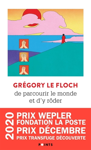 De parcourir le monde et d'y rôder - Grégory Le Floch