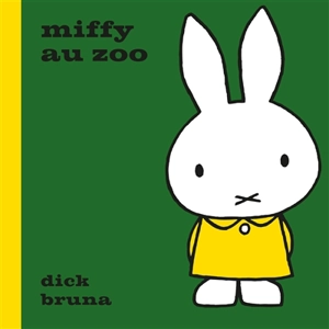 Miffy au zoo - Dick Bruna