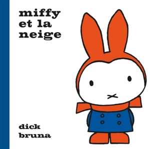 Miffy et la neige - Dick Bruna