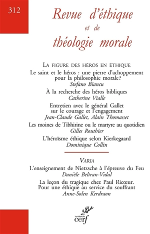 Revue d'éthique et de théologie morale, n° 312. La figure des héros en éthique