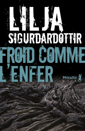 Froid comme l'enfer - Lilja Sigurdardottir