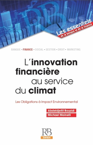 L'innovation financière au service du climat : les obligations à impact environnemental - Abdeldjellil Bouzidi