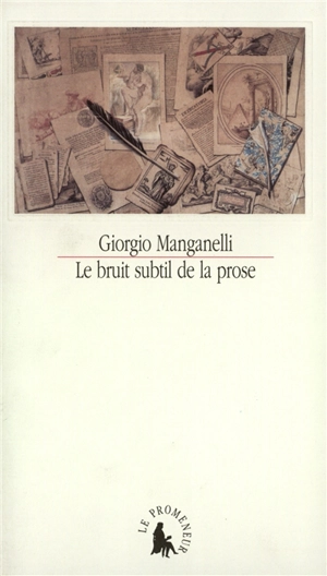 Le bruit subtil de la prose - Giorgio Manganelli