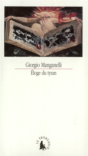 Eloge du tyran : écrit dans le seul but de gagner de l'argent - Giorgio Manganelli