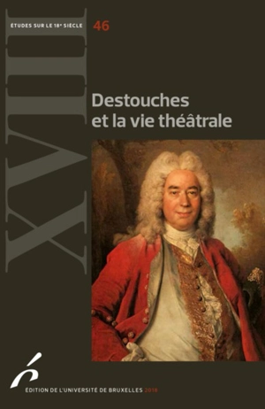 Destouches et la vie théâtrale