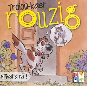 Troioù-kaer Rouzig. Vol. 3. Fiñival a ra ! - Christophe Babonneau