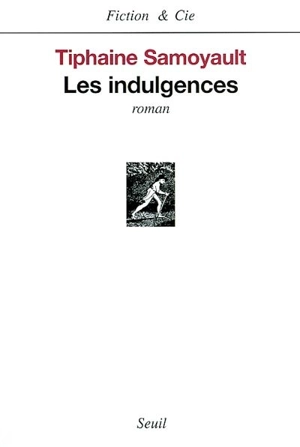 Les indulgences - Tiphaine Samoyault