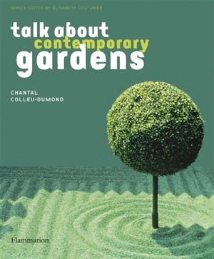 Talk about contemporary gardens - Chantal Colleu-Dumond