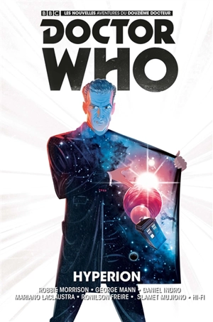 Doctor Who. Les nouvelles aventures du douzième docteur. Vol. 3. Hyperion - Robbie Morrison