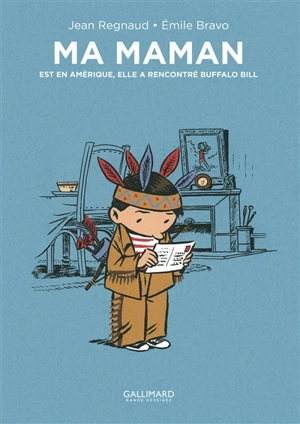 Ma maman est en Amérique, elle a rencontré Buffalo Bill - Jean Regnaud