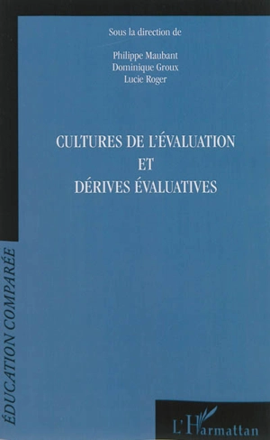 Cultures de l'évaluation et dérives évaluatives