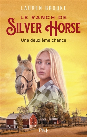 Le ranch de Silver Horse. Vol. 1. Une deuxième chance - Lauren Brooke