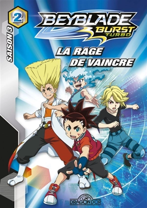 Beyblade burst. Vol. 2. La rage de vaincre - David Guyon