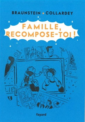 Famille, recompose-toi ! - Jacques Braunstein