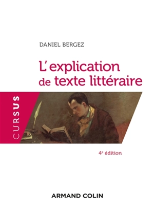 L'explication de texte littéraire - Daniel Bergez