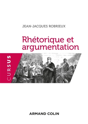Rhétorique et argumentation - Jean-Jacques Robrieux